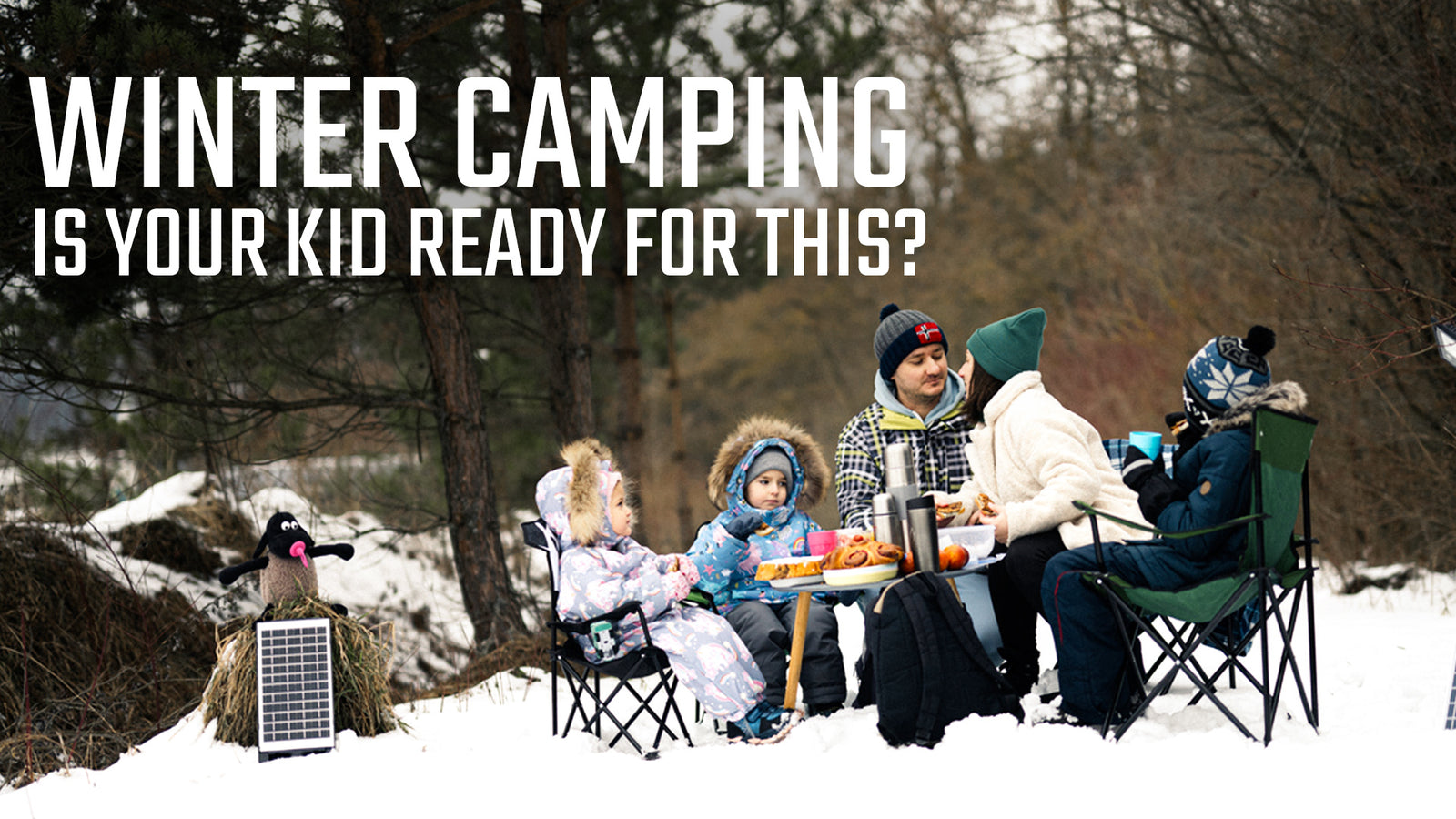 Winter Camping: Is Your Kid Ready for This?