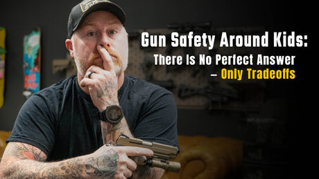 There Is No “Safe” Way to Store a Gun Around Kids - Only Tradeoffs