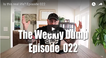 The Weekly Dump | Is this real life? Ep. 022