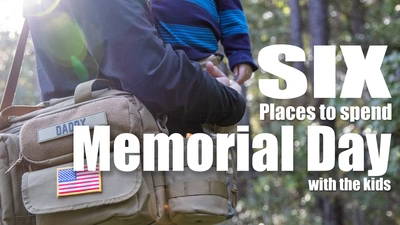 Memorial Day: 6 Places to Spend it With Kids