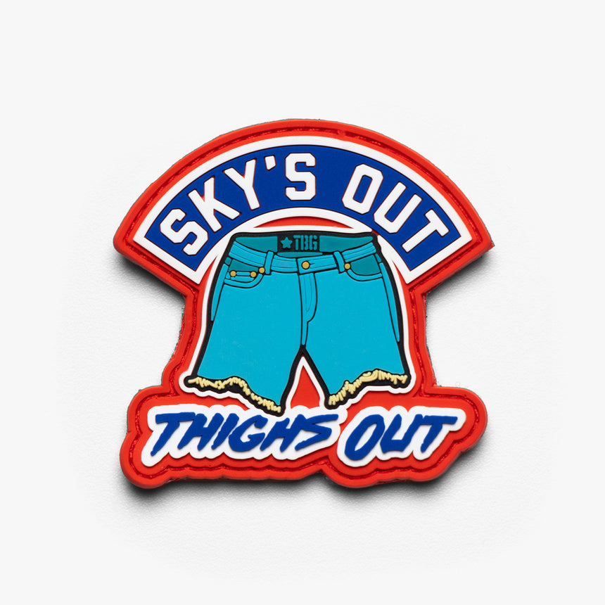 Sky's Out, Thighs Out Patch Skys out Thighs Out