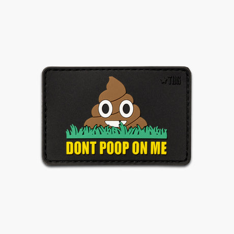 TBG Don't Poop On Me Patch DontPoopOnMe Black